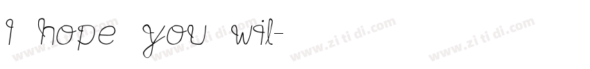 I hope you wil字体转换